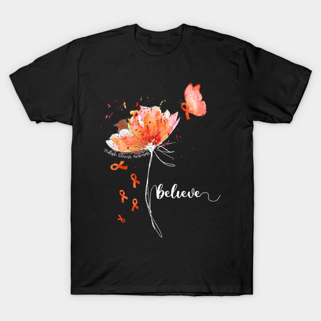 Womens Believe Flower-Butterfly Multiple Sclerosis T-Shirt by Margaretsantana